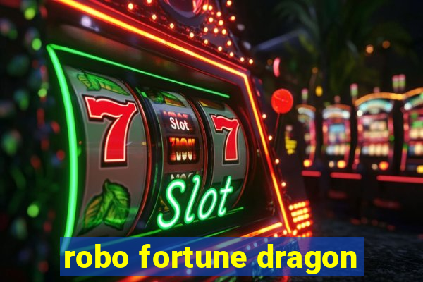 robo fortune dragon