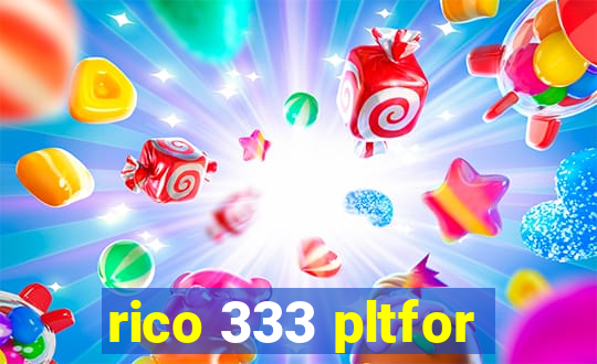 rico 333 pltfor