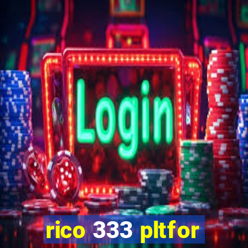 rico 333 pltfor