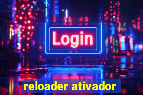 reloader ativador