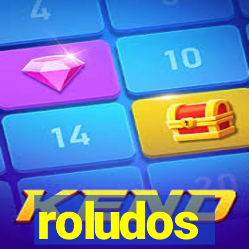 roludos