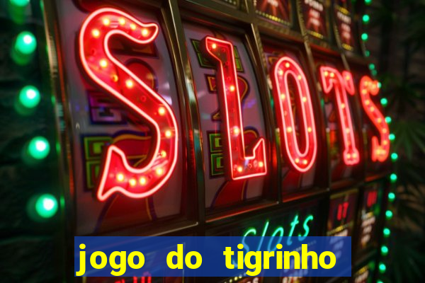 jogo do tigrinho casa chinesa