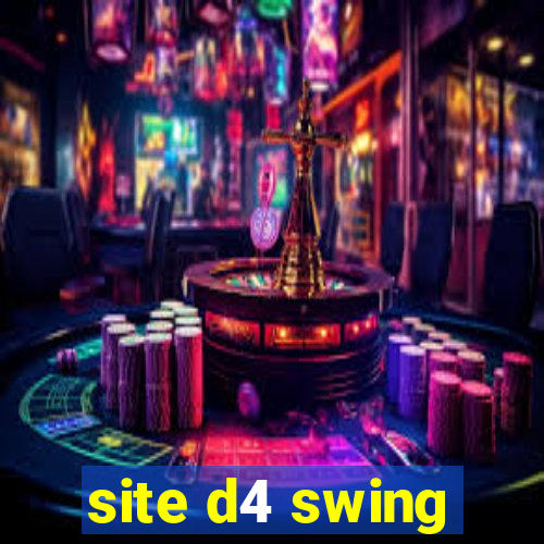 site d4 swing