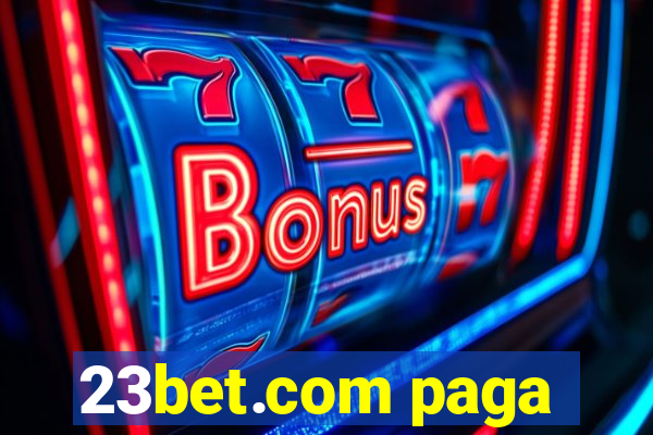 23bet.com paga