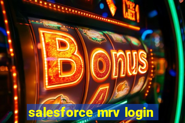 salesforce mrv login