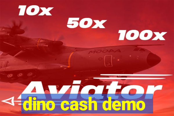 dino cash demo