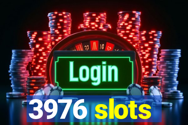 3976 slots