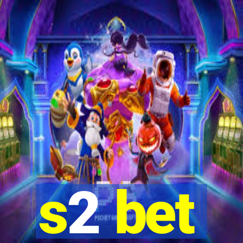 s2 bet