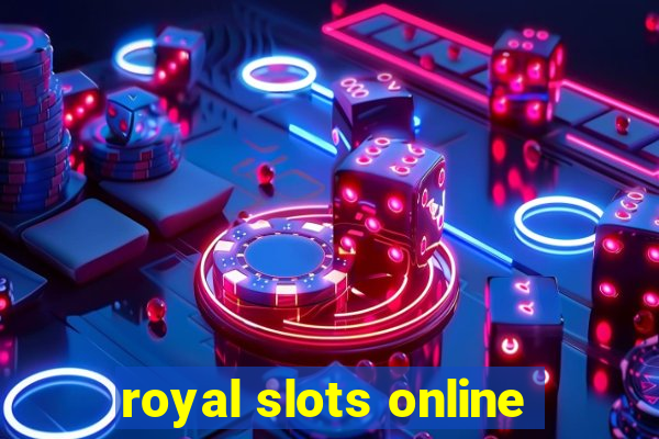 royal slots online