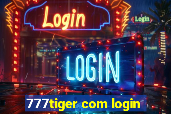 777tiger com login