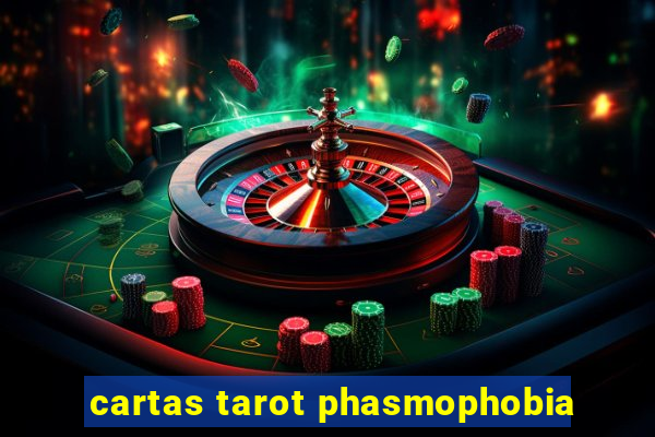 cartas tarot phasmophobia