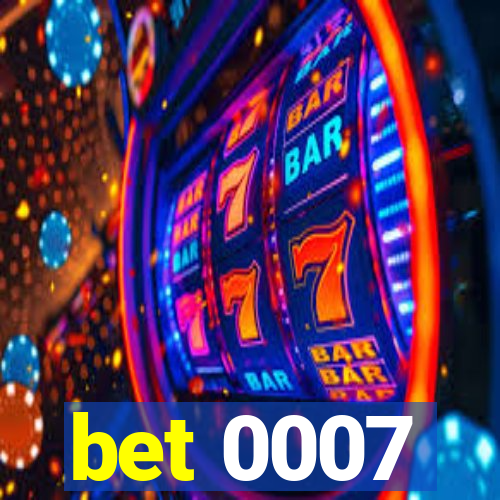 bet 0007