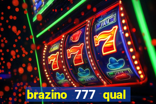 brazino 777 qual melhor jogo