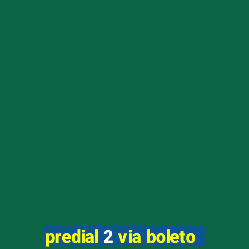 predial 2 via boleto