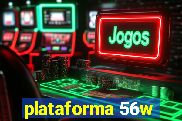 plataforma 56w