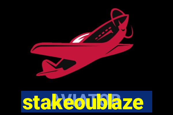 stakeoublaze