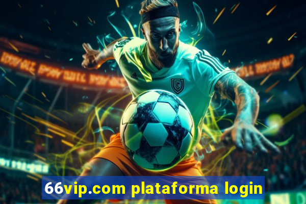 66vip.com plataforma login