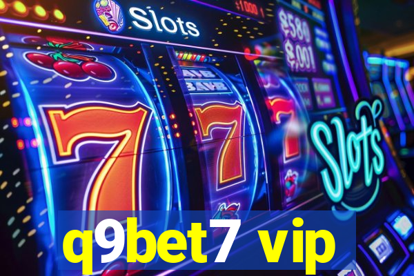 q9bet7 vip