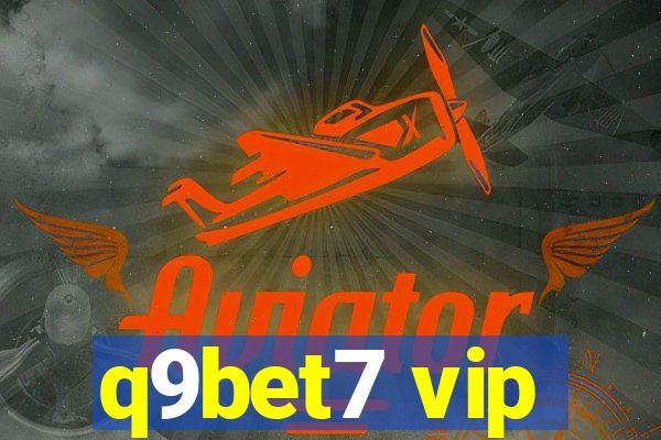 q9bet7 vip