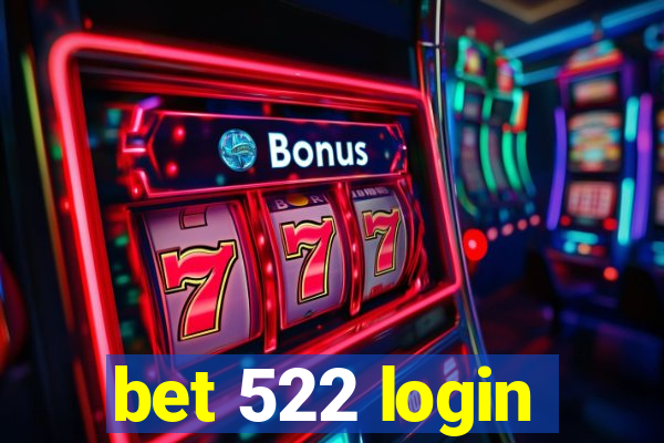 bet 522 login