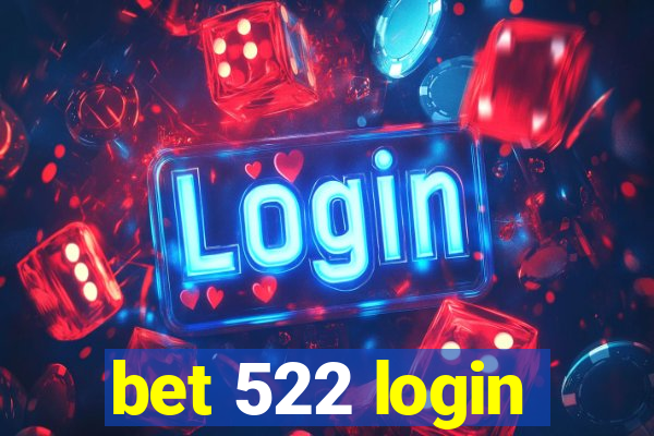 bet 522 login