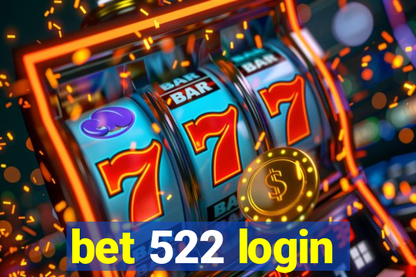 bet 522 login