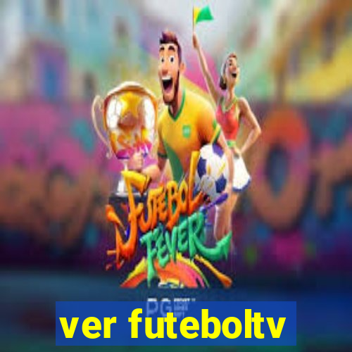 ver futeboltv