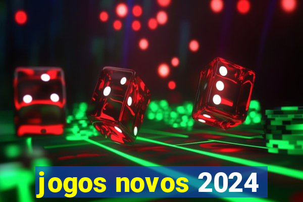 jogos novos 2024