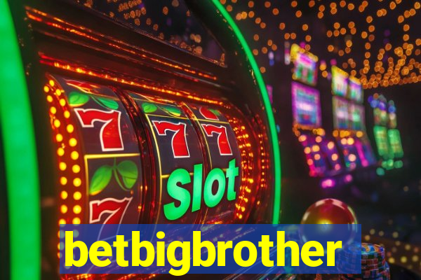 betbigbrother