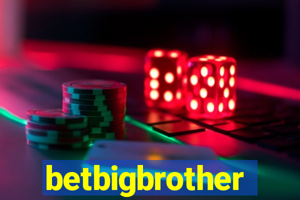 betbigbrother