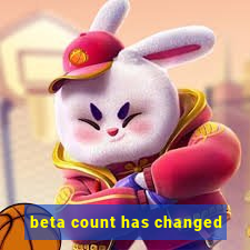 beta count has changed