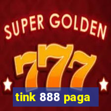 tink 888 paga