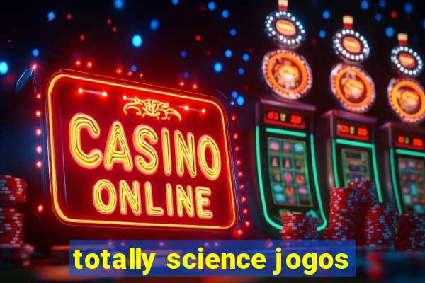 totally science jogos