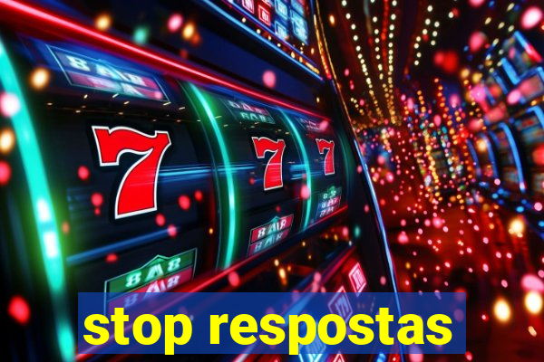 stop respostas