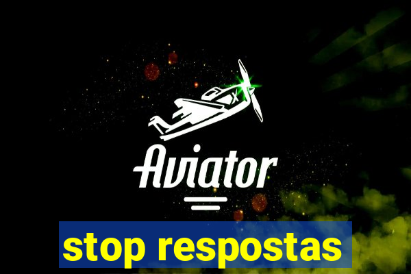 stop respostas