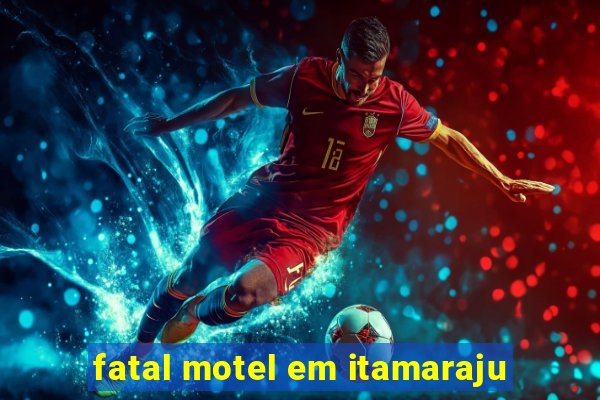 fatal motel em itamaraju