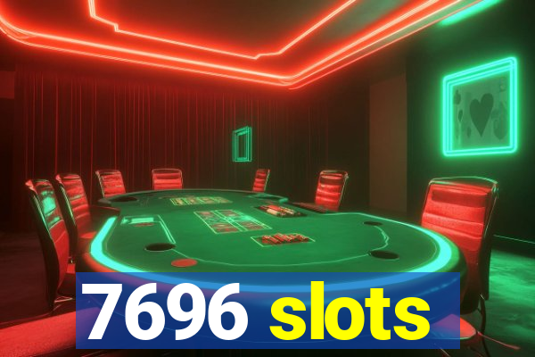 7696 slots