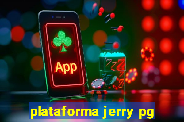 plataforma jerry pg