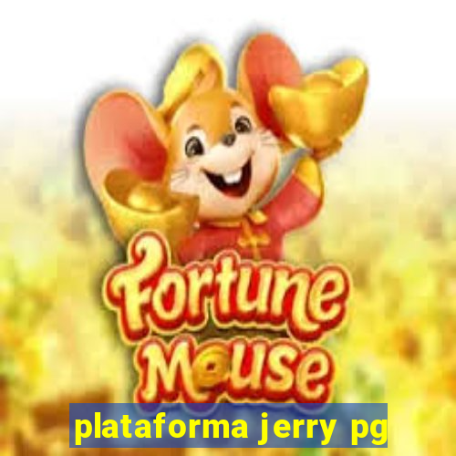 plataforma jerry pg