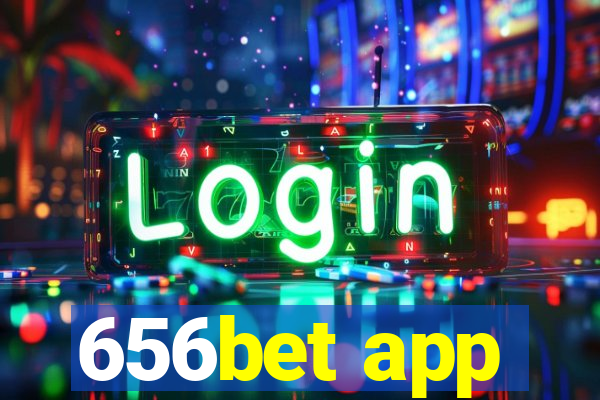 656bet app