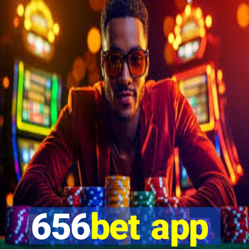 656bet app