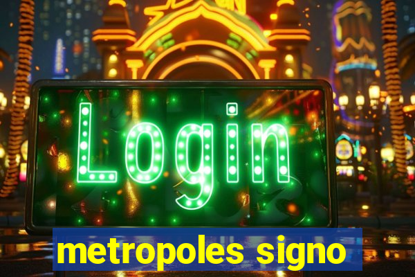 metropoles signo