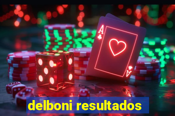 delboni resultados