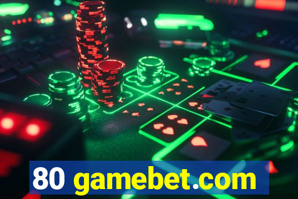 80 gamebet.com