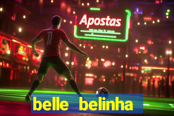 belle belinha vazados gratis