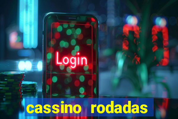 cassino rodadas gratis sem deposito