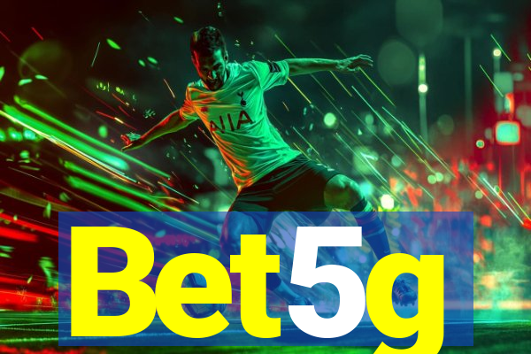 Bet5g