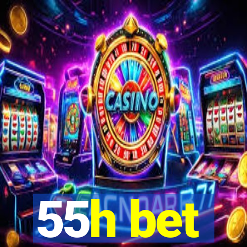 55h bet