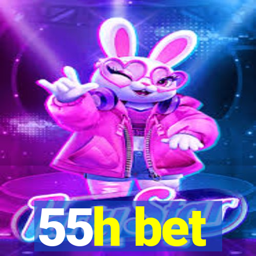 55h bet