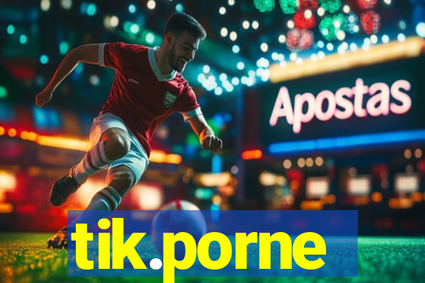 tik.porne